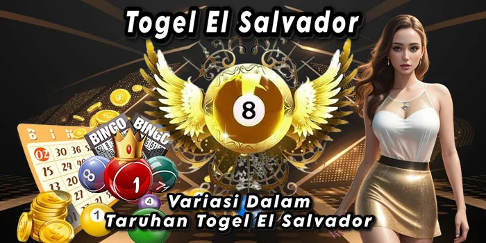 Variasi-Dalam-Taruhan-Togel-El-Salvador