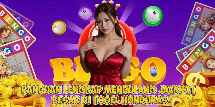 Panduan Lengkap Mendulang Jackpot Besar di Togel Honduras