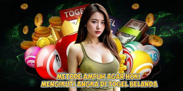 Metode-Ampuh-Agar-Hoki-Mengikuti-Angka-di-Togel-Belanda