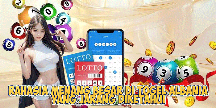 Rahasia Menang Besar di Togel Albania yang Jarang Diketahui