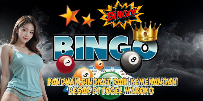 Panduan Singkat Raih Kemenangan Besar di Togel MAROKO  
