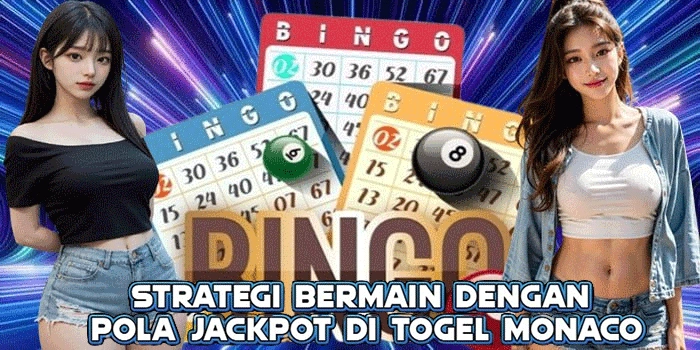 Strategi Bermain Dengan Pola Jackpot di Togel Monaco