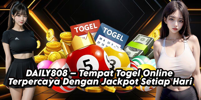 DAILY808 – Tempat Togel Online Terpercaya Dengan Jackpot Setiap Hari DAILY808 – Tempat Togel Online Terpercaya Dengan Jackpot Setiap Hari