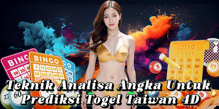 Teknik Analisa Angka Untuk Prediksi Togel Taiwan 4D